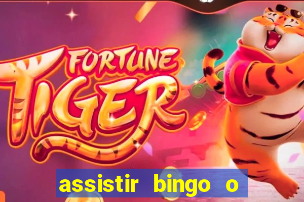 assistir bingo o rei das manhas filme completo dublado